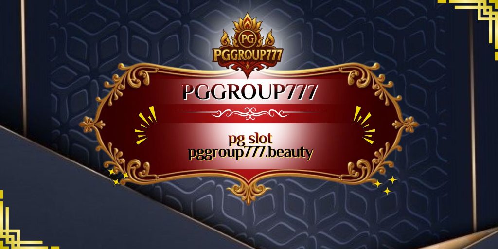 pg slot pggroup777.beauty