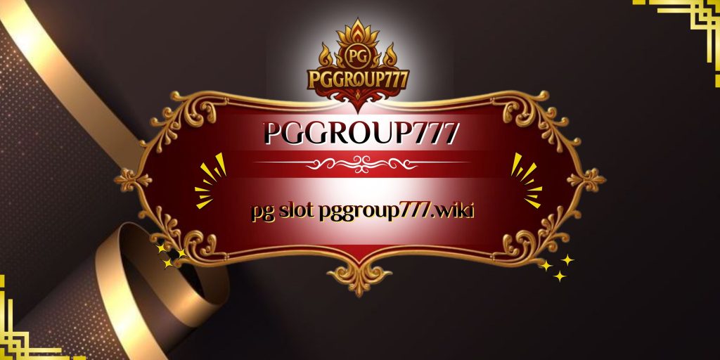 pg slot pggroup777.wiki